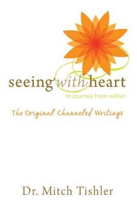 Seeing with Heart by Dr Mitch Tishler image
