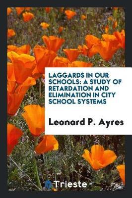 Laggards in Our Schools by Leonard P Ayres image