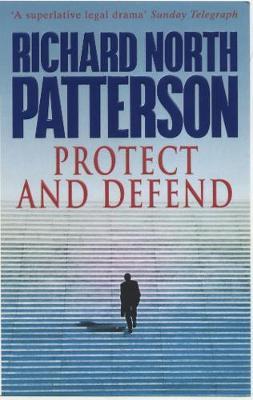 Protect And Defend by Richard North Patterson image