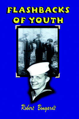 Flashbacks of Youth on Hardback by Robert Bongardt