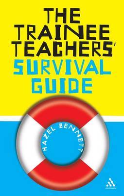 The Trainee Teachers' Survival Guide by Hazel Bennett image