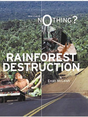 What If We Do Nothing?: Rainforest Destruction by Ewan McLeish image