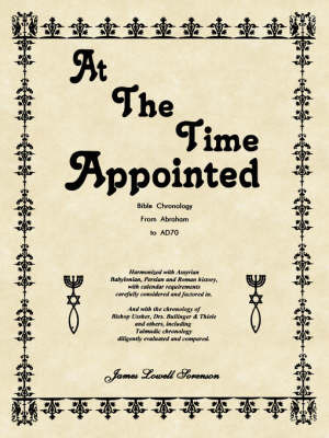 At the Time Appointed on Paperback by James Lowell Sorenson