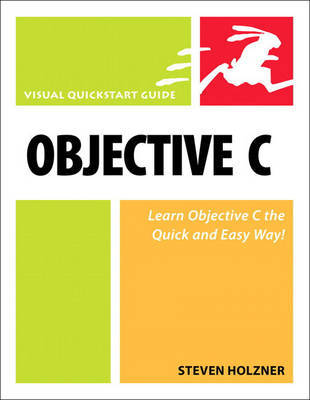 Objective C: Visual QuickStart Guide by Steven Holzner image