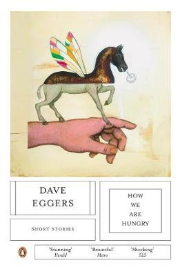 How We Are Hungry by Dave Eggers image