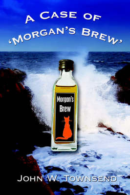 A Case of 'Morgan's Brew' by John W Townsend image