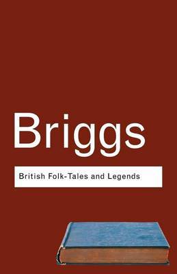 British Folk Tales and Legends by Katharine M. Briggs image