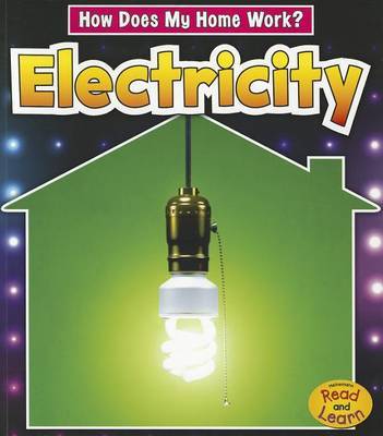 Electricity (How Does My Home Work?) by Chris Oxlade