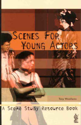 Scenes for Young Actors: A Scene Study Resource Book by Tony Woollams image
