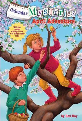 Calendar Mysteries #4: April Adventure by Ron Roy