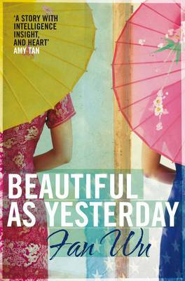 Beautiful As Yesterday by Fan Wu