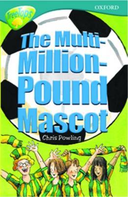 Oxford Reading Tree: Level 16: Treetops: More Stories a: the Multi-Million Pound Mascot by Anna Perera image