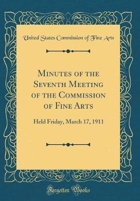 Minutes of the Seventh Meeting of the Commission of Fine Arts by United States Commission of Fine Arts image