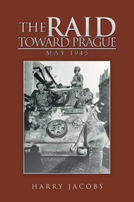 The Raid Toward Prague by Harry Jacobs image