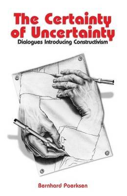 Certainty of Uncertainty by Bernhard Poerksen image