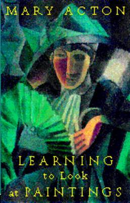 Learning to Look at Paintings by Mary Acton image