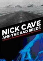 Nick Cave And The Bad Seeds - Road To God Knows Where / Live At Paradiso on DVD Nick Cave And The Bad Seeds - Road To God Knows Where / Live At Paradiso on DVD