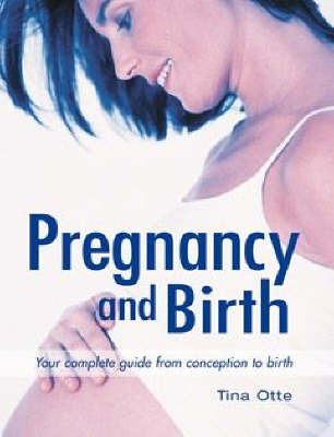Pregnancy and Birth by Tina Otte image