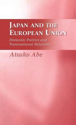 Japan and the European Union by Atsuko Abe image
