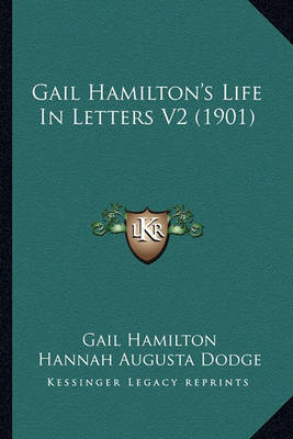 Gail Hamilton's Life in Letters V2 (1901) on Paperback by Gail Hamilton