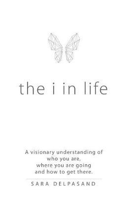 The i in Life on Hardback by Sara Delpasand