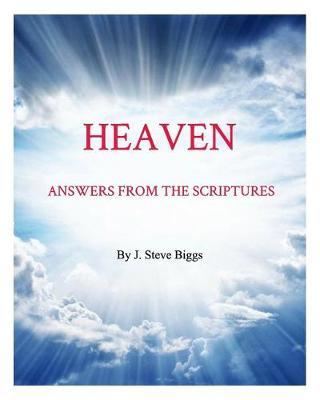 Heaven by J Steve Biggs