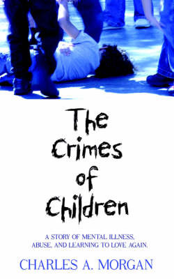 The Crimes of Children by CHARLES A. MORGAN image