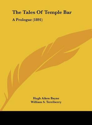 The Tales of Temple Bar: A Prologue (1891) by Hugh Aiken Bayne image