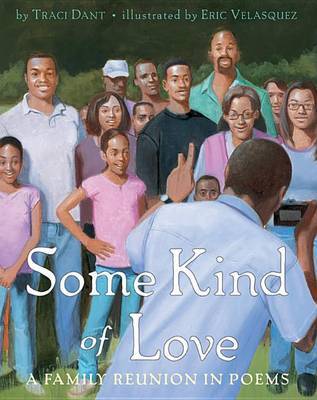 Some Kind of Love: A Family Reunion in Poems on Hardback by Traci Dant