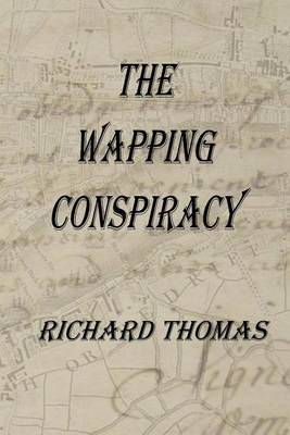 The Wapping Conspiracy by Richard Thomas (Consultant Radiologist, Royal Devon and Exeter Hospital, Exeter, UK) image