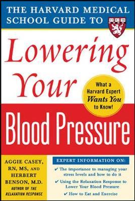 Harvard Medical School Guide to Lowering Your Blood Pressure by Aggie Casey image