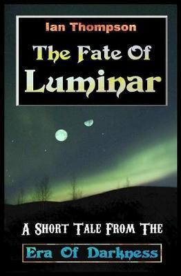 The Fate of Luminar by Ian Thompson image