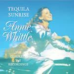 Tequila Sunrise-B O on CD by Annie Whittle