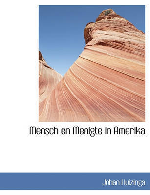 Mensch En Menigte in Amerika by Johan Huizinga image
