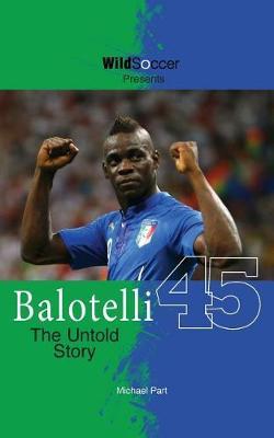Balotelli - The Untold Story by Michael Part image