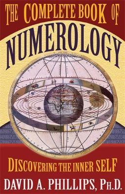 The Complete Book Of Numerology by David A Phillips