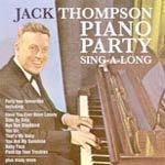 Piano Party Sing-A-Long by Jack Thompson Piano Party Sing-A-Long by Jack Thompson