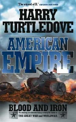 American Empire: Blood and Iron by Harry Turtledove image