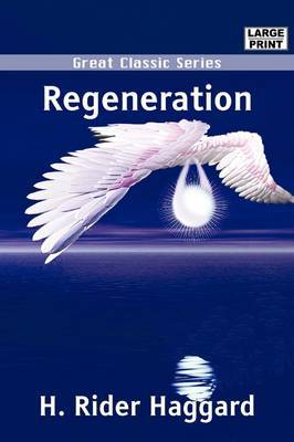 Regeneration by Sir H Rider Haggard image