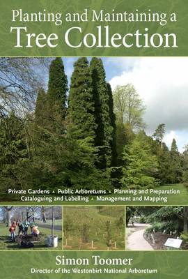 Planting and Maintaining a Tree Collection by Simon Toomer image