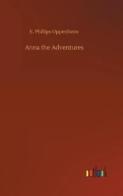 Anna the Adventures by E.Phillips Oppenheim image