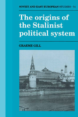 The Origins of the Stalinist Political System by Graeme Gill image