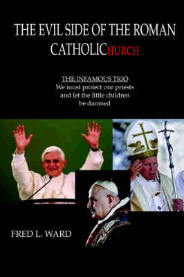 The Evil Side of the Roman Catholic Church by Fred L. Ward image
