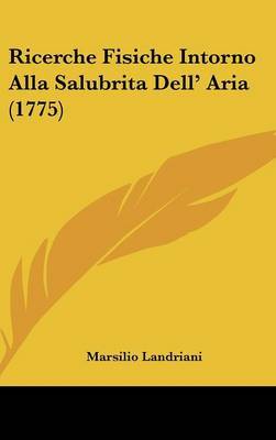 Ricerche Fisiche Intorno Alla Salubrita Dell' Aria (1775) image