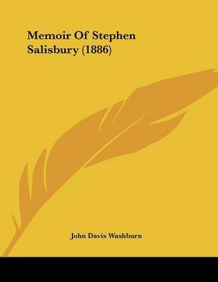 Memoir of Stephen Salisbury (1886) by John Davis Washburn image