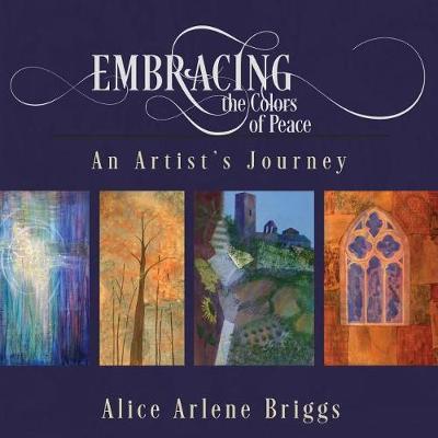 Embracing the Colors of Peace by Alice Briggs image
