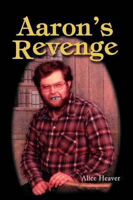 Aaron's Revenge by Alice Heaver image