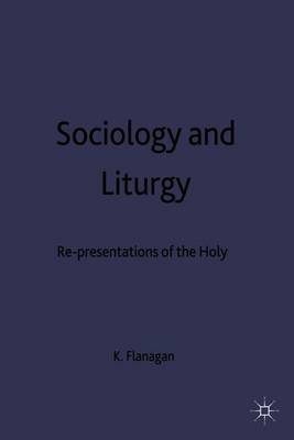 Sociology and Liturgy by Kieran Flanagan image