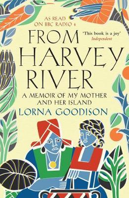 From Harvey River by Lorna Goodison