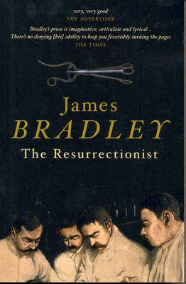 The Resurrectionist by James Bradley image